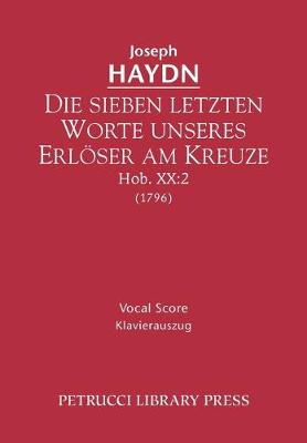 Book cover for Die sieben letzten Worte unseres Erloser am Kreuze, Hob.XX.2