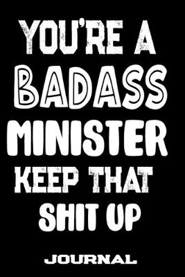 Book cover for You're A Badass Minister Keep That Shit Up