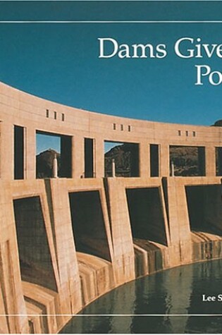 Cover of Dams Give Us Power