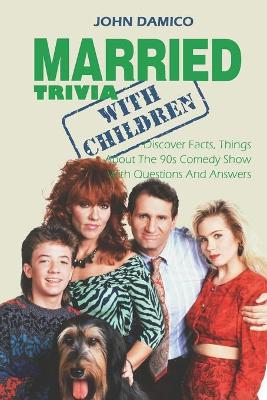 Book cover for Married With Children Trivia