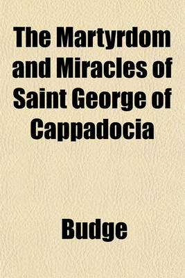 Book cover for The Martyrdom and Miracles of Saint George of Cappadocia