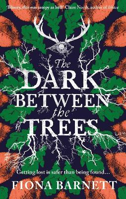 Book cover for The Dark Between The Trees