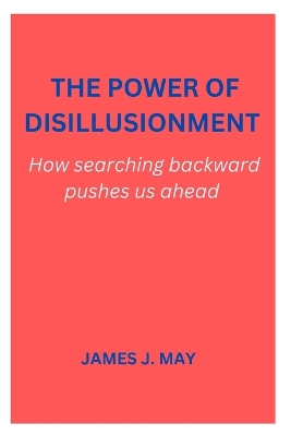 Book cover for The Power of Disillusionment