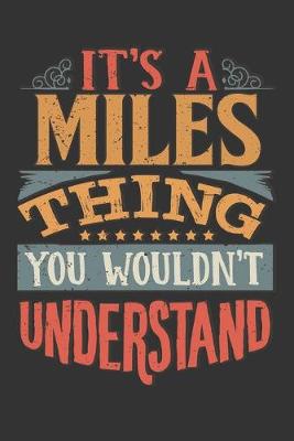 Book cover for Its A Miles Thing You Wouldnt Understand