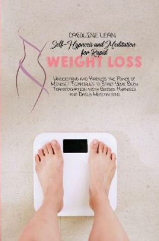 Cover of Self-Hypnosis and Meditation for Rapid Weight Loss