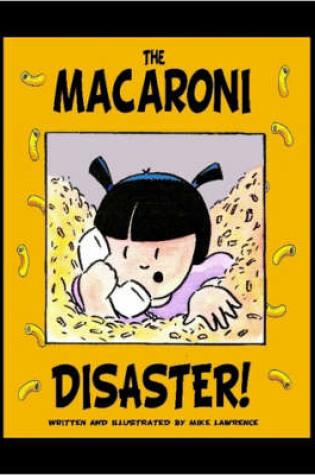 Cover of The Macaroni Disaster!
