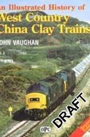 Cover of West Country China Clay Trains (Rev)