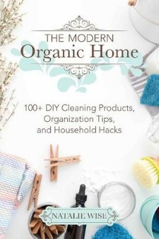 Cover of The Modern Organic Home