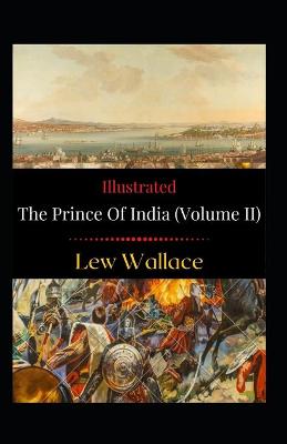 Book cover for The Prince of India (Volume II) Illustrated