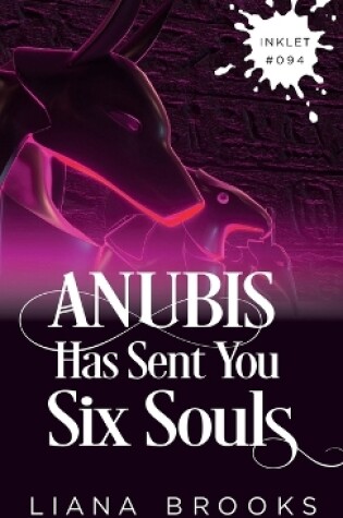 Cover of Anubis Has Sent You Six Souls