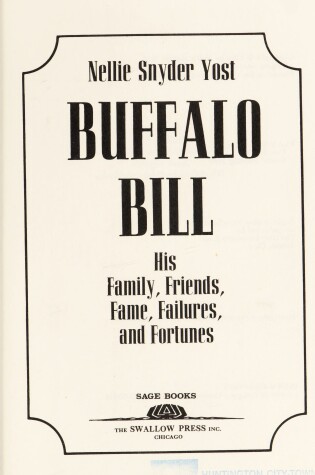 Cover of Buffalo Bill, His Family, Friends, Fame, Failures, and Fortunes