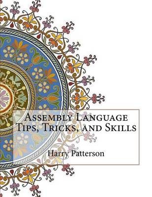 Book cover for Assembly Language Tips, Tricks, and Skills