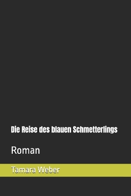 Book cover for Die Reise des blauen Schmetterlings