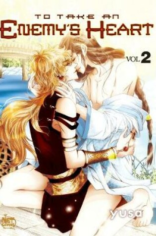 Cover of To Take An Enemy’s Heart Volume 2