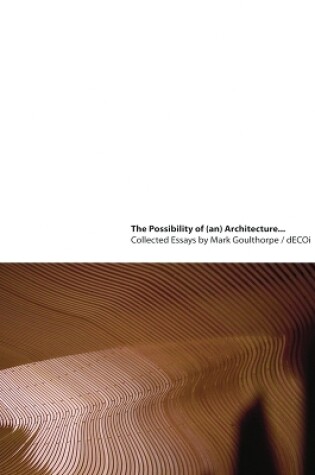 Cover of The Possibility of (an) Architecture