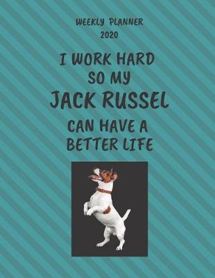 Book cover for Jack Russel Weekly Planner 2020