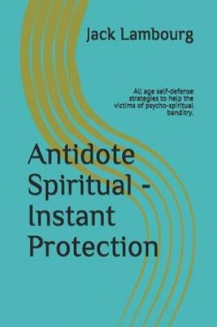 Cover of Antidote Spiritual - Instant Protection