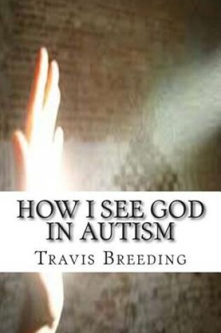 Cover of How I See God in Autism