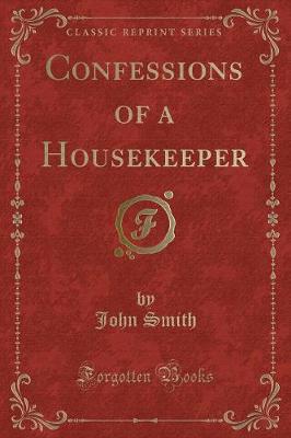 Book cover for Confessions of a Housekeeper (Classic Reprint)