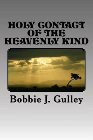 Cover of Holy Contact of the Heavenly Kind