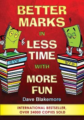 Cover of Better Marks in Less Time with More Fun