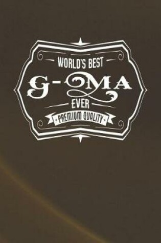 Cover of World's Best G-Ma Ever Premium Quality