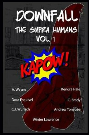 Cover of DOWNFALL The Supra Humans Vol.1