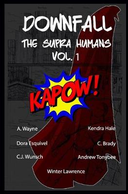 Cover of DOWNFALL The Supra Humans Vol.1