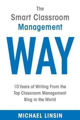 Cover of The Smart Classroom Management Way