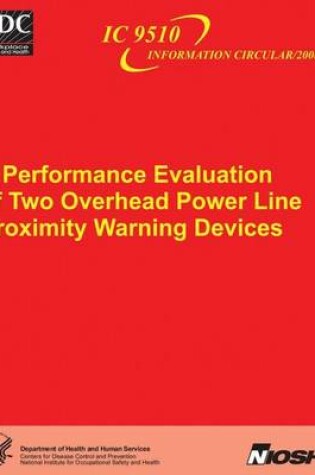 Cover of A Performance Evaluation of Two Overhead Power Line Proximity Warning Devices