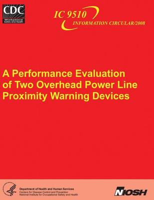 Book cover for A Performance Evaluation of Two Overhead Power Line Proximity Warning Devices