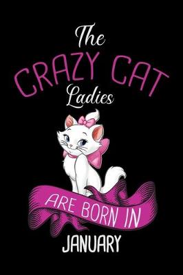 Book cover for The Crazy Cat Ladies Are Born in January