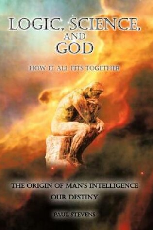 Cover of Logic, Science, and God