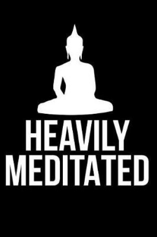 Cover of Heavily Meditated