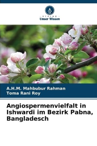 Cover of Angiospermenvielfalt in Ishwardi im Bezirk Pabna, Bangladesch