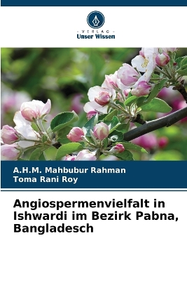 Book cover for Angiospermenvielfalt in Ishwardi im Bezirk Pabna, Bangladesch