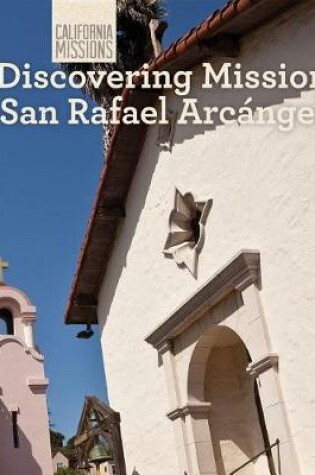 Cover of Discovering Mission San Rafael Arcángel