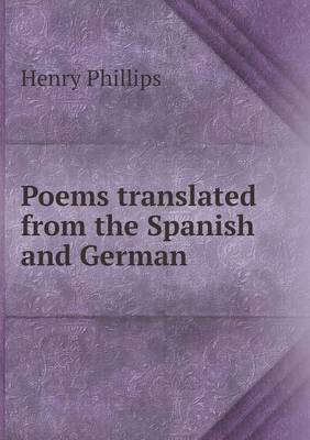 Book cover for Poems Translated from the Spanish and German