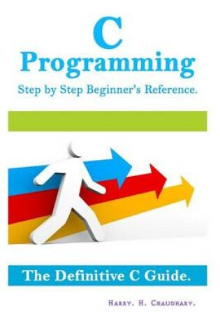 Cover of C Programming Step by Step Beginner's Reference