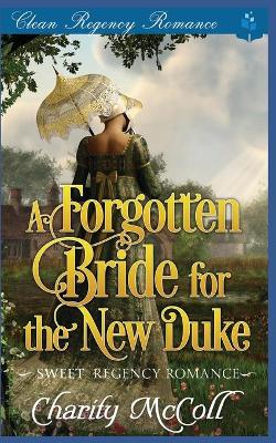 Book cover for The Forgotten Bride For The New Duke