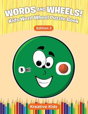 Book cover for Words and Wheels! Kids Word Wheel Puzzle Book Edition 2