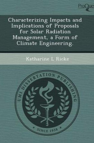 Cover of Characterizing Impacts and Implications of Proposals for Solar Radiation Management