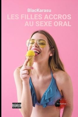 Book cover for Les Filles Accros Au Sexe Oral