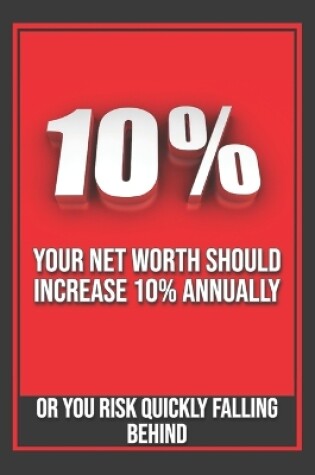 Cover of Your Net Worth Should Increase 10% Annually