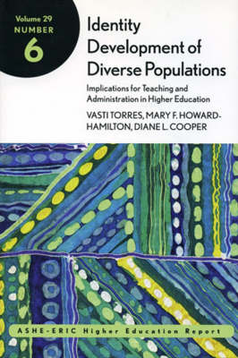 Cover of Identity Development of Diverse Populations: Implications for Teaching and Administration in Higher Education