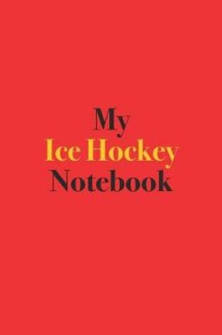 Cover of My Ice Hockey Notebook