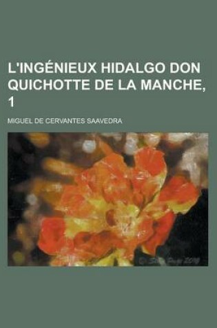 Cover of L'Ingenieux Hidalgo Don Quichotte de La Manche, 1