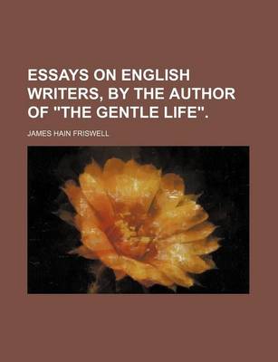 Book cover for Essays on English Writers, by the Author of the Gentle Life.