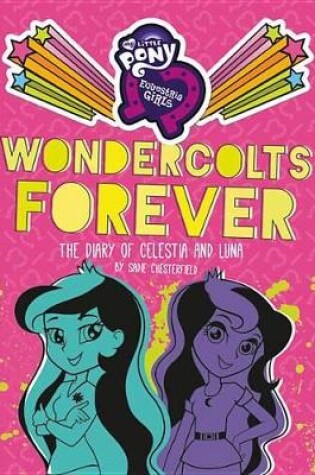 Cover of My Little Pony: Equestria Girls: Wondercolts Forever