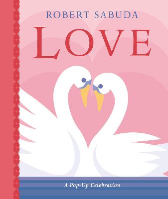 Book cover for Love: A Pop-up Celebration